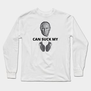 Putin Can Suck My Balls (Grenades) Long Sleeve T-Shirt